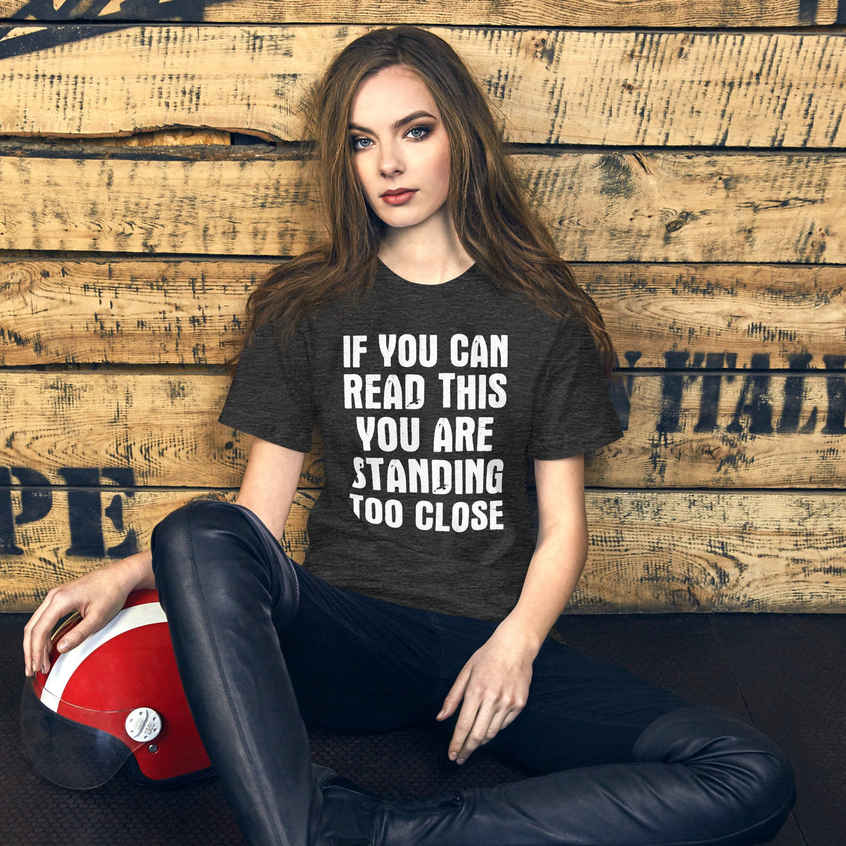 If You Can Read This You Are Standing Too Close Shirt