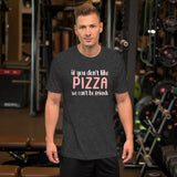 If You Don't Like Pizza We Can't Be Friends Shirt