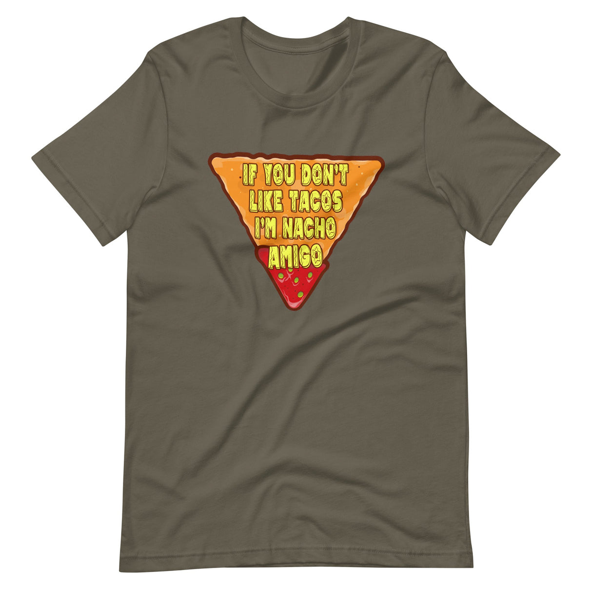 If You Don't Like Tacos I'm Nacho Amigo Shirt