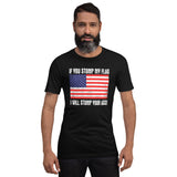 If You Stomp My Flag I Will Stomp Your Ass Shirt