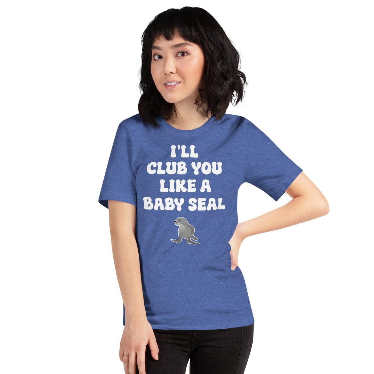 I'll Club You Like A Baby Seal Shirt