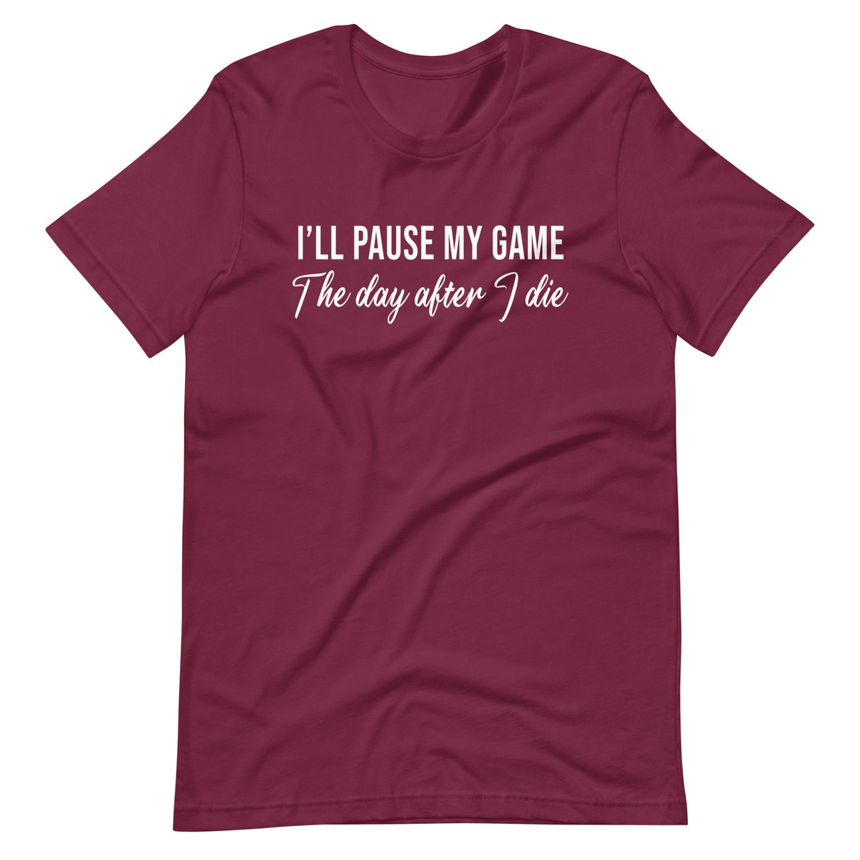 I'll Pause My Game Shirt