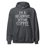 I'm a Nightmare Before Coffee Hoodie