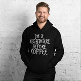 I'm a Nightmare Before Coffee Hoodie