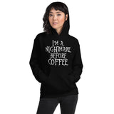 I'm a Nightmare Before Coffee Hoodie