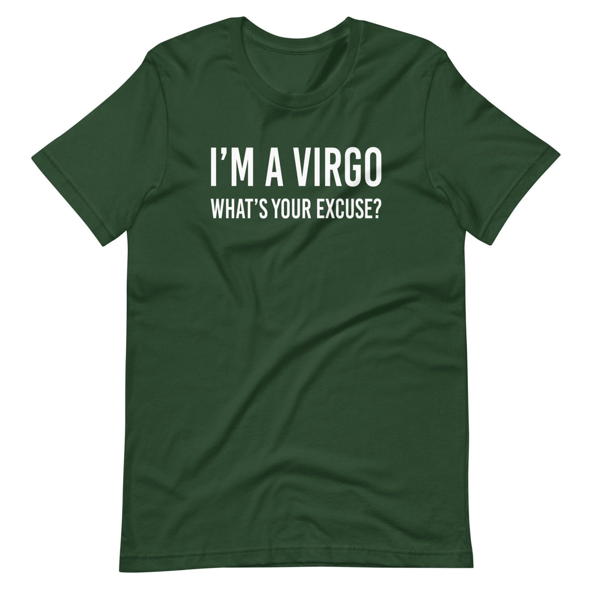 I'm a Virgo What's Your Excuse Shirt