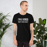 I'm a Virgo What's Your Excuse Shirt