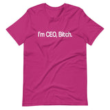 I'm CEO Bitch Shirt