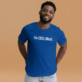 I'm CEO Bitch Shirt