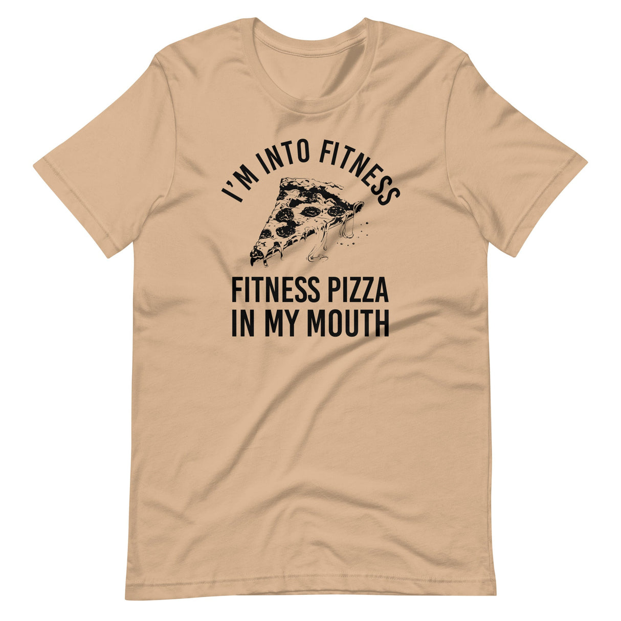 I'm Into Fitness Pizza Shirt