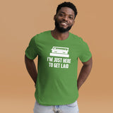 I'm Just Here To Get Laid Funeral Shirt