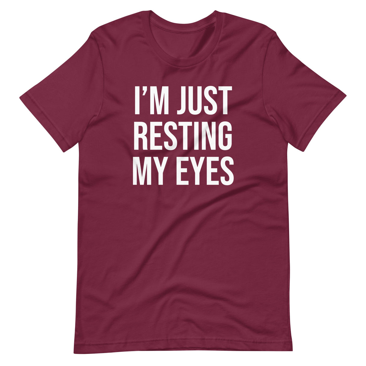 I'm Just Resting My Eyes Shirt