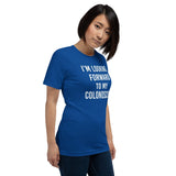 I'm Looking Forward To My Colonoscopy Shirt