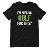 I'm Missing Golf For This Shirt