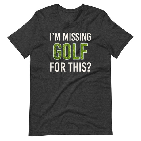 I'm Missing Golf For This Shirt