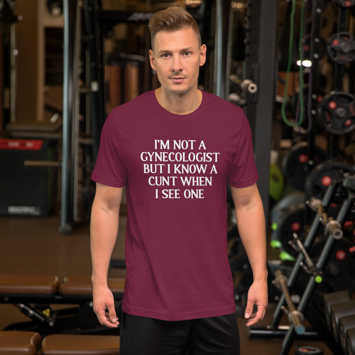 I'm Not A Gynecologist But I Know A Cunt When I See One Shirt