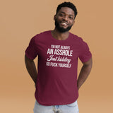 I'm Not Always An Asshole Shirt