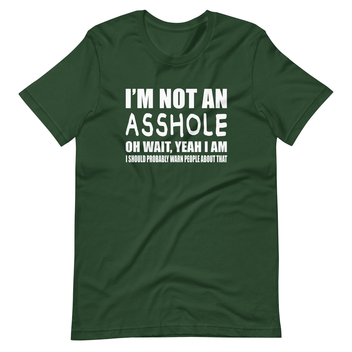 I'm Not An Asshole Shirt