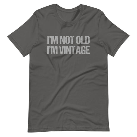 I'm Not Old I'm Vintage Shirt