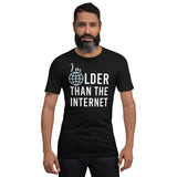 I'm Older Than The Internet Shirt