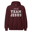 I'm on Team Jesus Hoodie