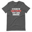 I'm The One You Have To Blow To Get A Drink Around Here Shirt