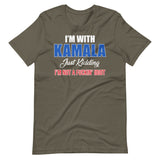 I'm With Kamala Just Kidding I'm Not An Idiot Shirt