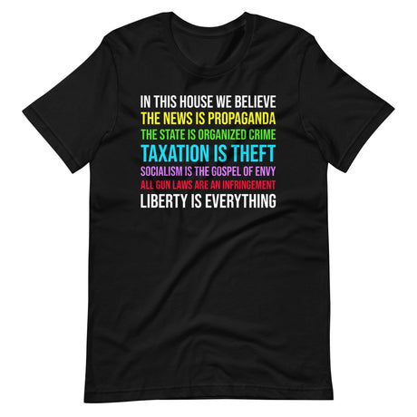 In This House We Believe Libertarian Shirt