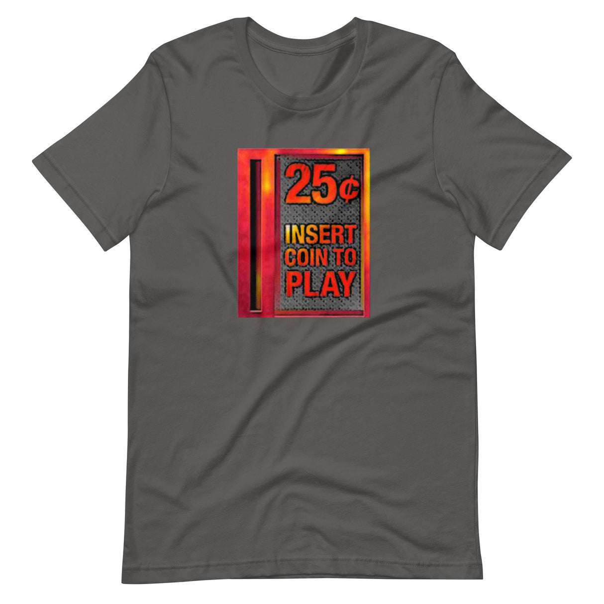 Insert Coin 25 Cents to Play Shirt