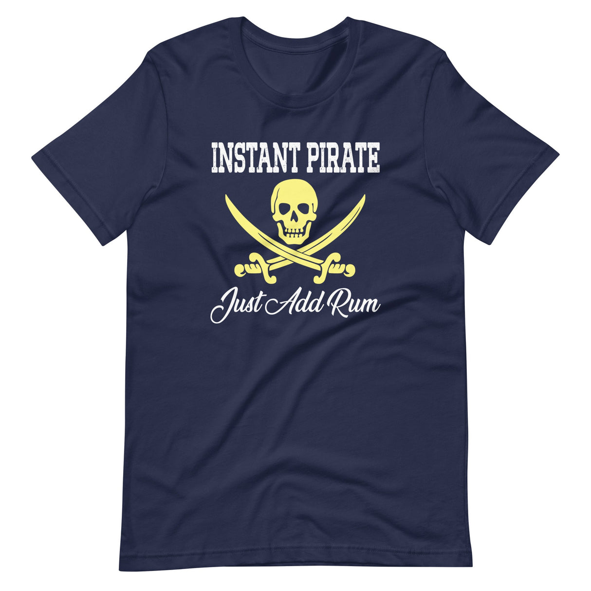 Instant Pirate Just Add Rum Shirt