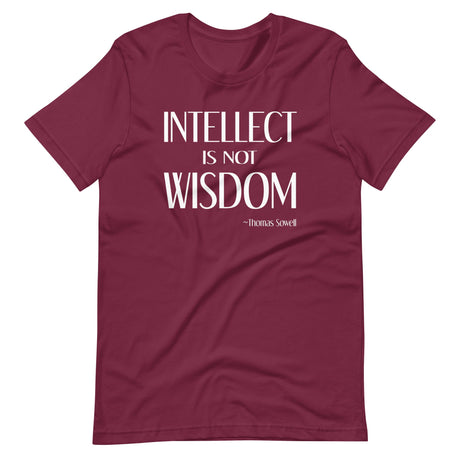 Intellect is Not Wisdom Thomas Sowell Shirt