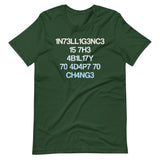 Intelligence Is The Ability To Adapt To Change Shirt