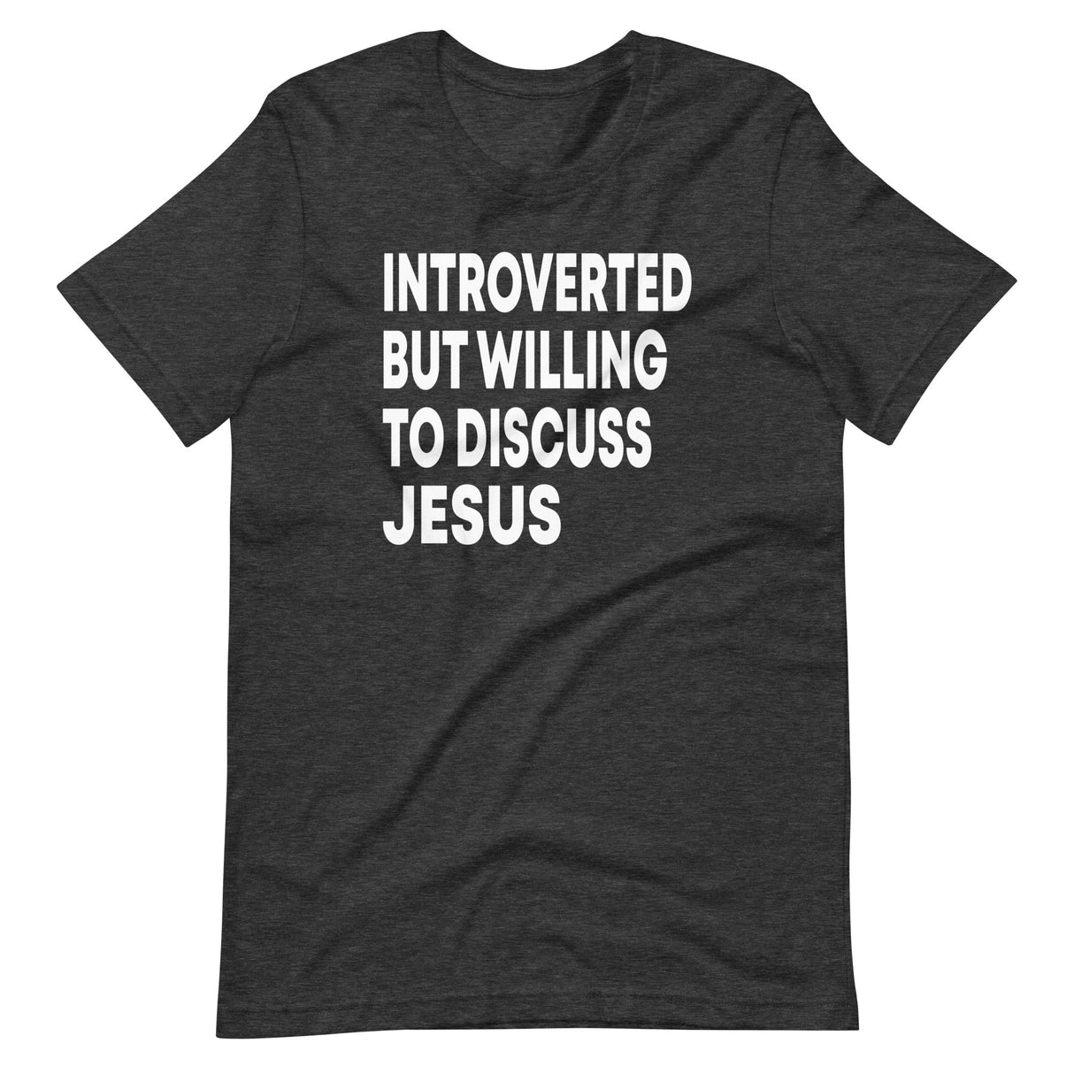 Introverted But Willing To Discuss Jesus Shirt