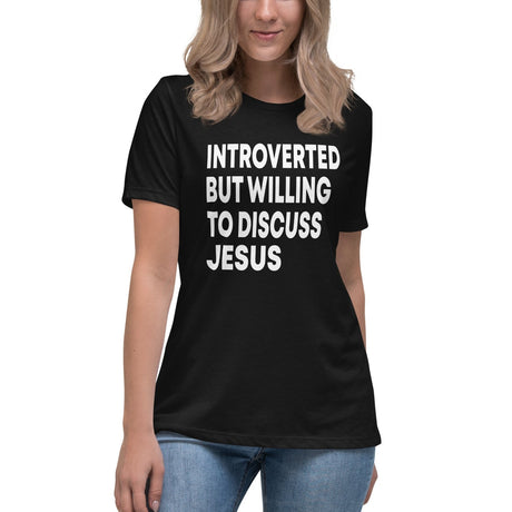 Introverted But Willing To Discuss Jesus Women's Shirt