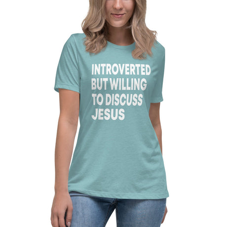 Introverted But Willing To Discuss Jesus Women's Shirt