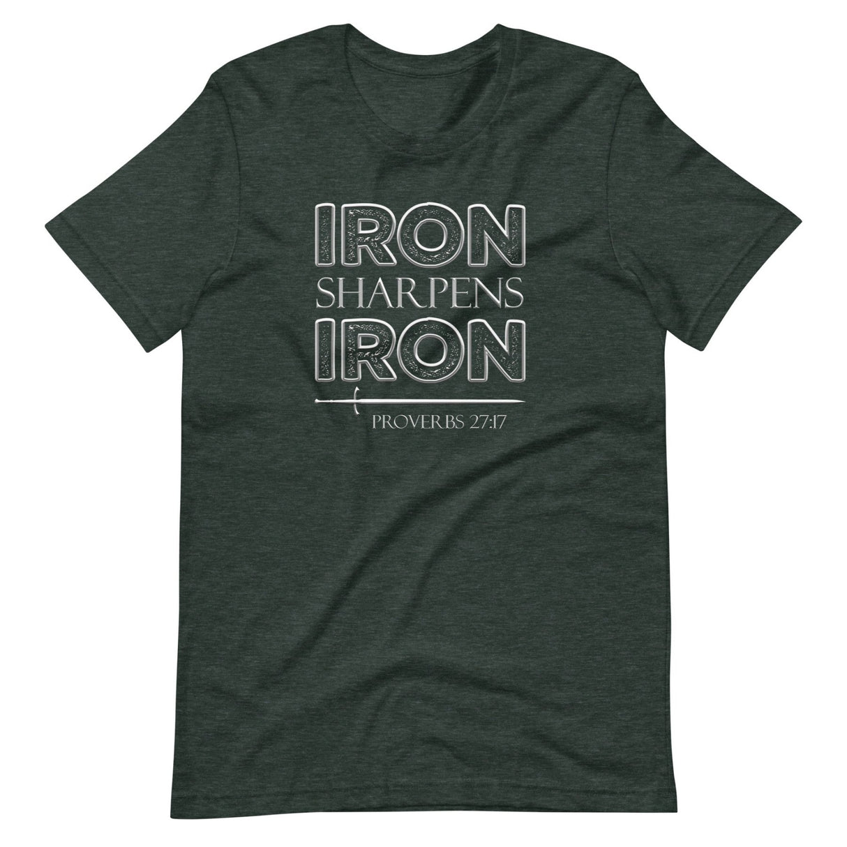 Iron Sharpens Iron Proverbs 27:17 Shirt