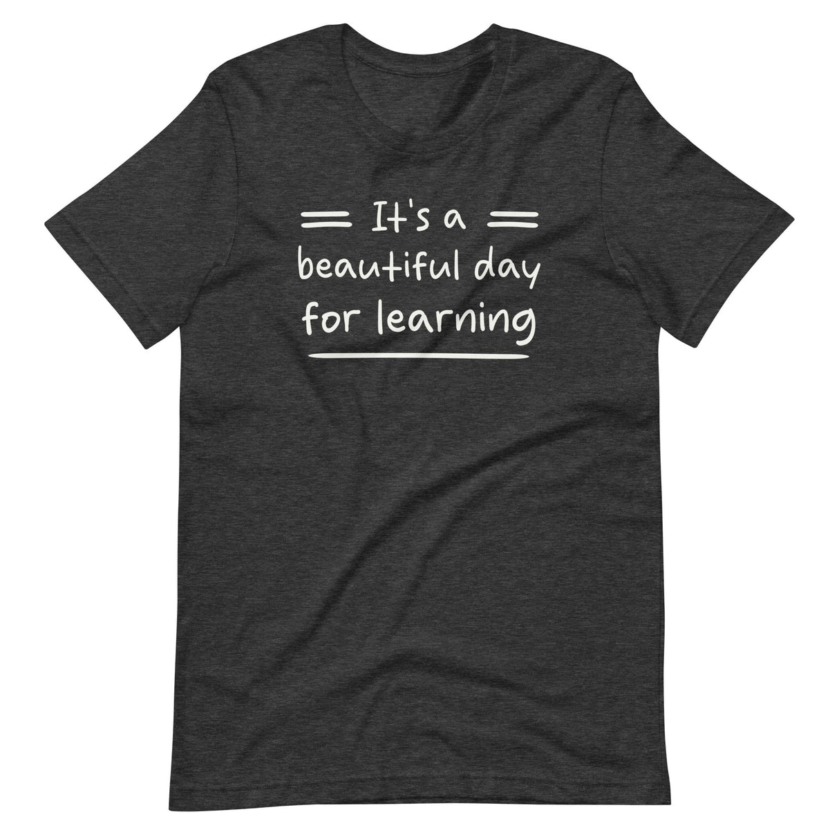 It's a Beautiful Day for Learning Teacher Shirt