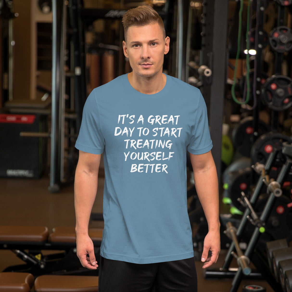 It's A Great Day To Start Treating Yourself Better Shirt