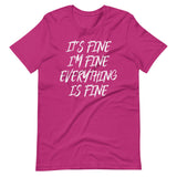 It's Fine Everything Is Fine Shirt