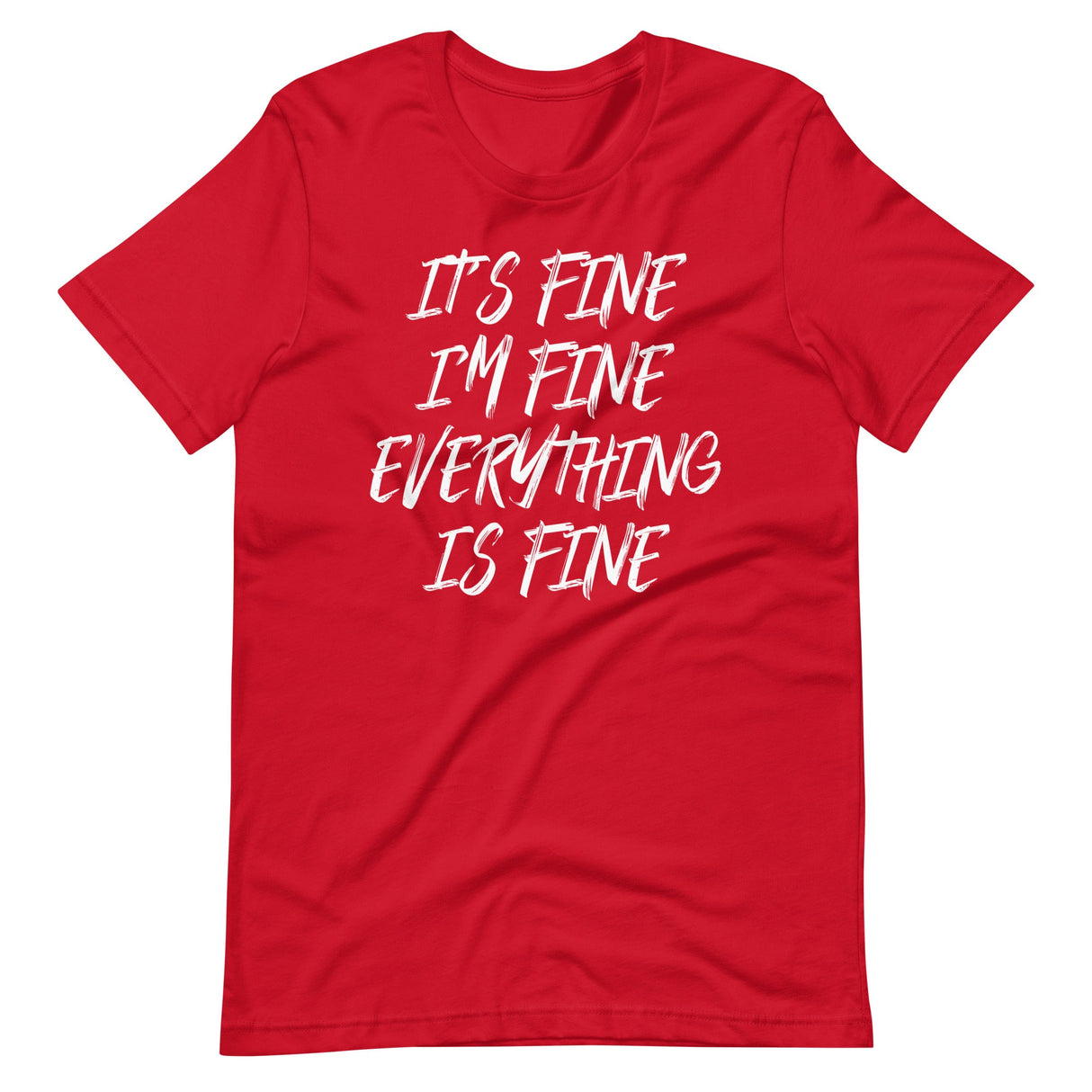 It's Fine Everything Is Fine Shirt