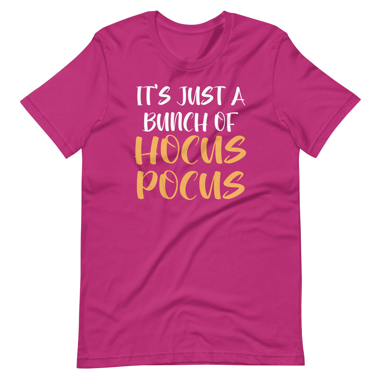 It's Just A Bunch Of Hocus Pocus Shirt