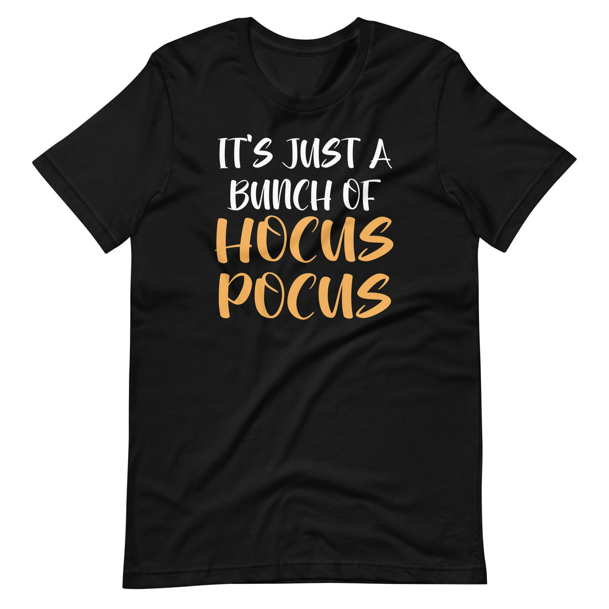 It's Just A Bunch Of Hocus Pocus Shirt