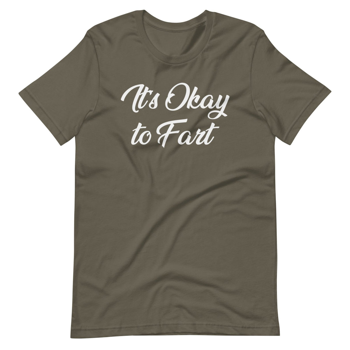 It's Okay To Fart Shirt