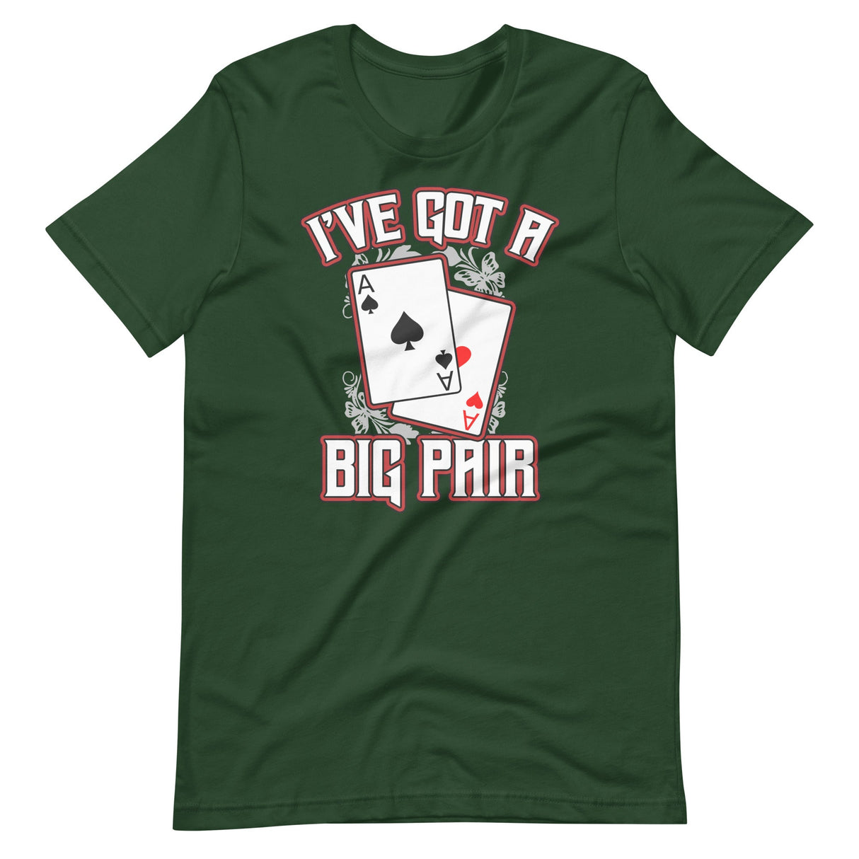 I've Got a Big Pair Poker Shirt