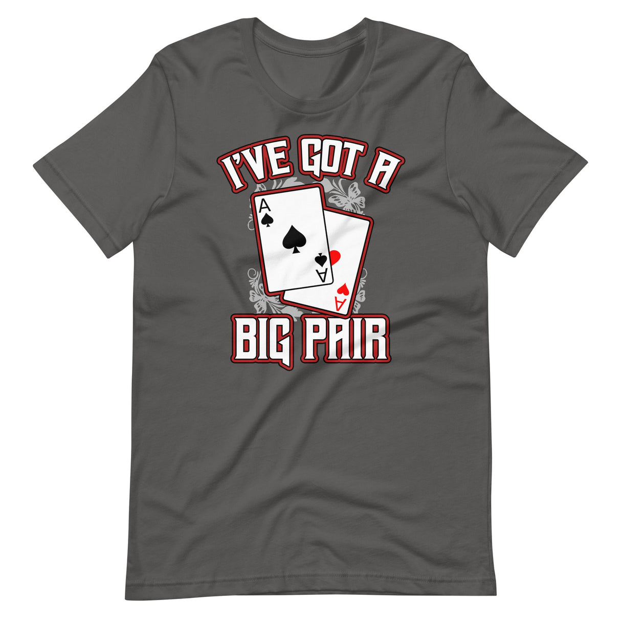 I've Got a Big Pair Poker Shirt