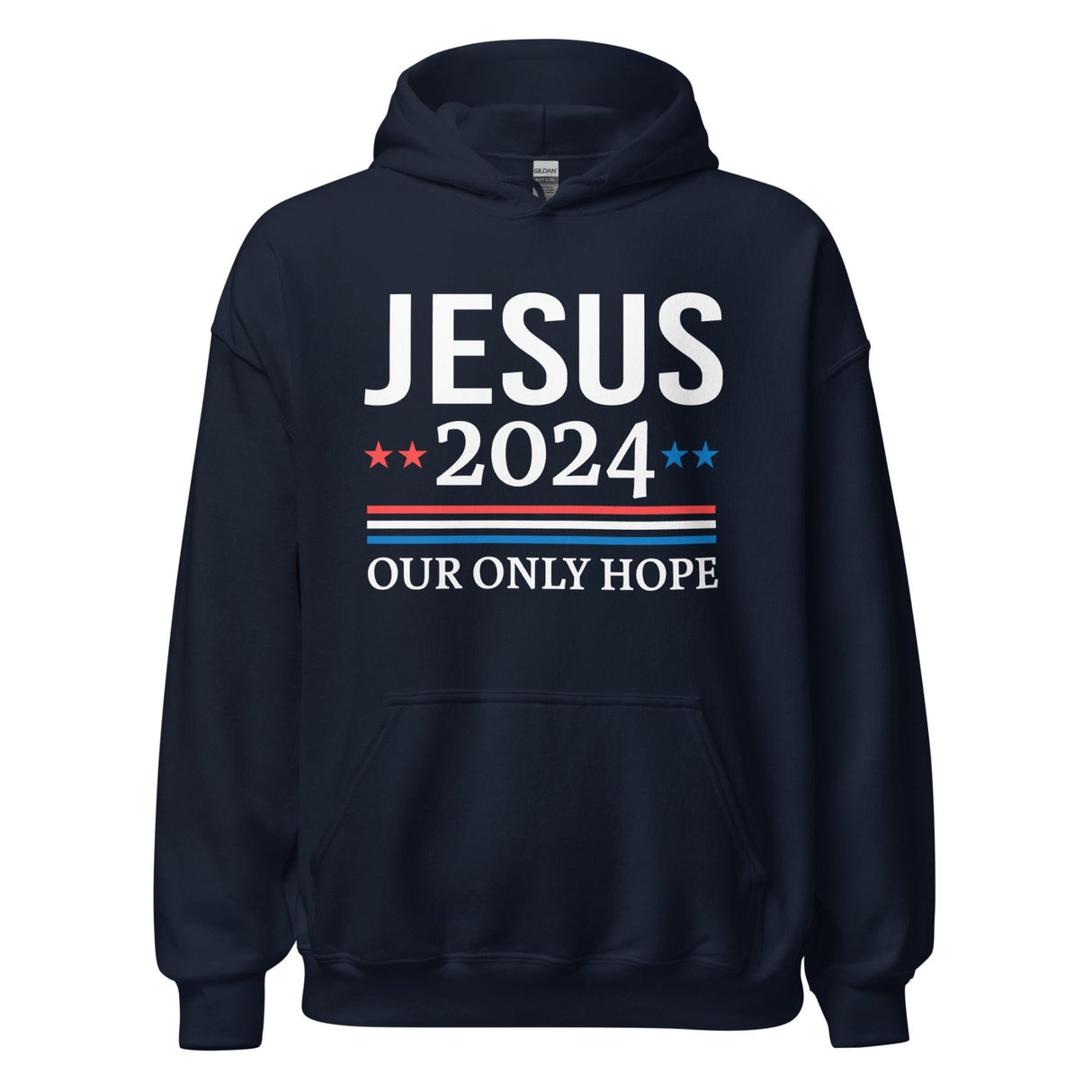 Jesus 2024 Our Only Hope Hoodie