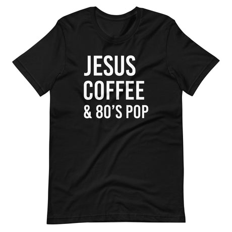 Jesus Coffee and 80's Pop Shirt