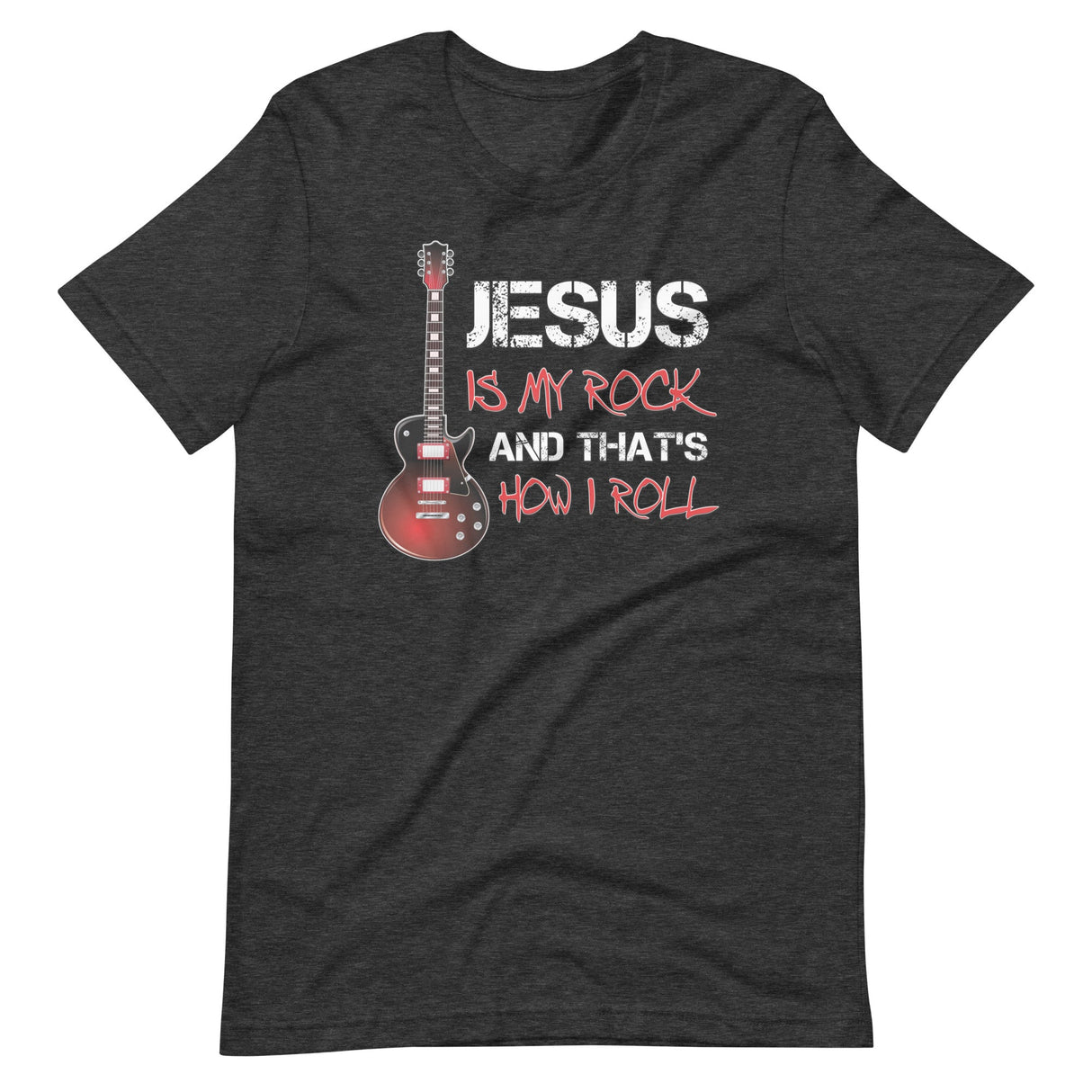 Jesus is My Rock And That's How I Roll Shirt