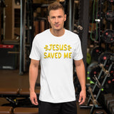 Jesus Saved Me Shirt