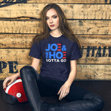 Joe and The Hoe Gotta Go Shirt